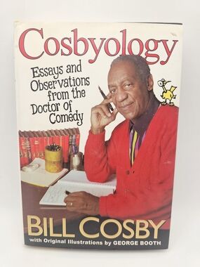 Cosbyology : Essays and Observations from the Doctor of Comedy by Bill Cosby...